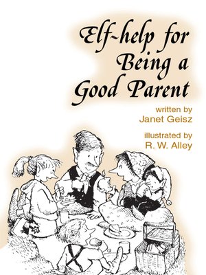cover image of Elf-help for Being a Good Parent